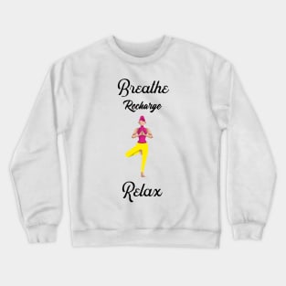 Breathe Recharge Relax Crewneck Sweatshirt